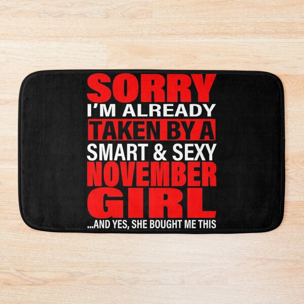 Item preview, Sorry I'm Already Taken By Smart and Sexy November Girl - Valentine's Day and Relationship Anniversary Couple Matching Gift Ideas designed and sold by ASClothDesign.