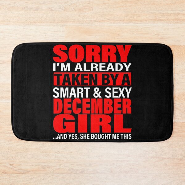 Item preview, Sorry I'm Already Taken By Smart and Sexy December Girl - Valentine's Day and Relationship Anniversary Couple Matching Gift Ideas designed and sold by ASClothDesign.