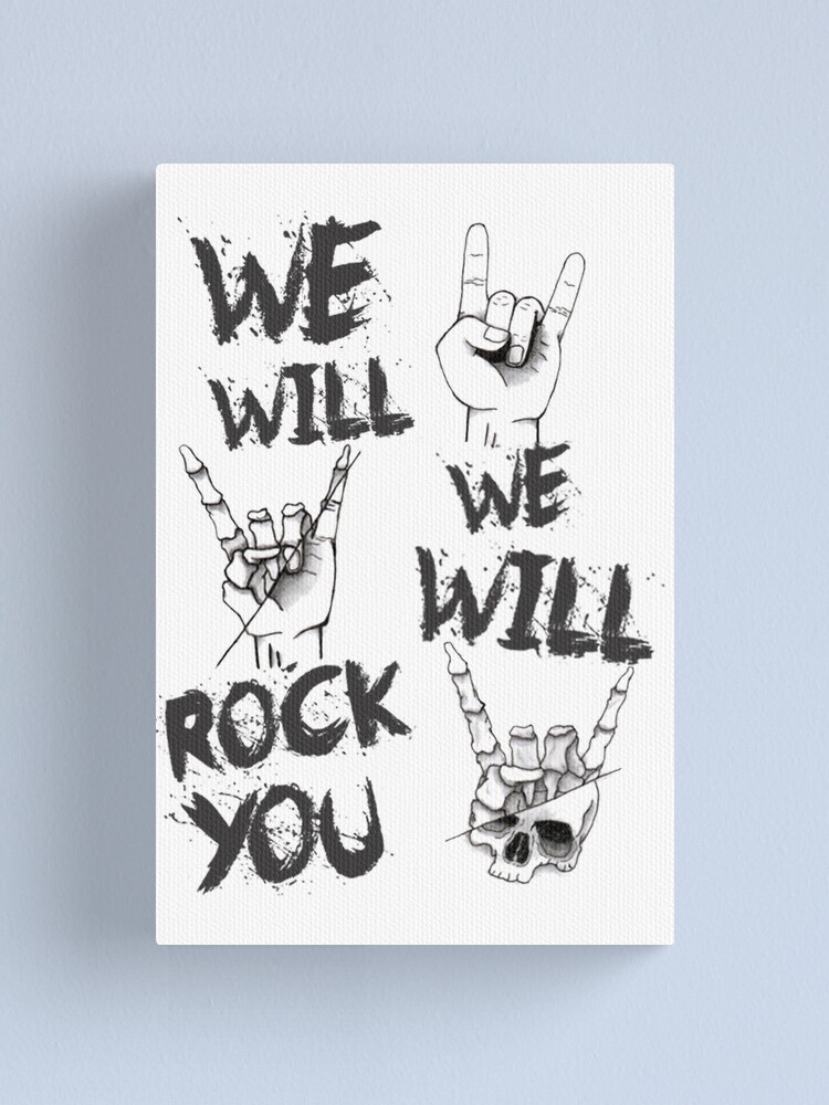 We Will Rock You Canvas Print