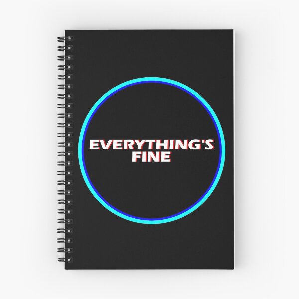 Item preview, Everything's Fine designed and sold by HiddenStar02.
