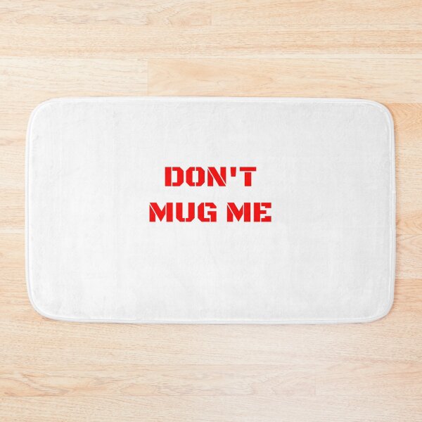 Item preview, Don't mug me designed and sold by HermesDesign.