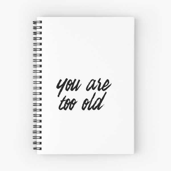Item preview, You are too old designed and sold by Scrt2.