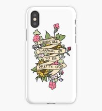 "Things Are Shaping Up To Be Pretty. Odd." iPhone Case