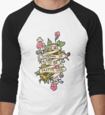 "Things Are Shaping Up To Be Pretty. Odd." Men's Baseball ¾ T-Shirt
