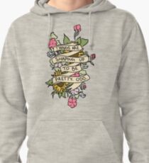"Things Are Shaping Up To Be Pretty. Odd." Pullover Hoodie
