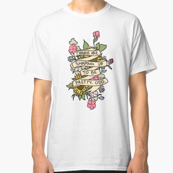 "Things Are Shaping Up To Be Pretty. Odd." Classic T-Shirt