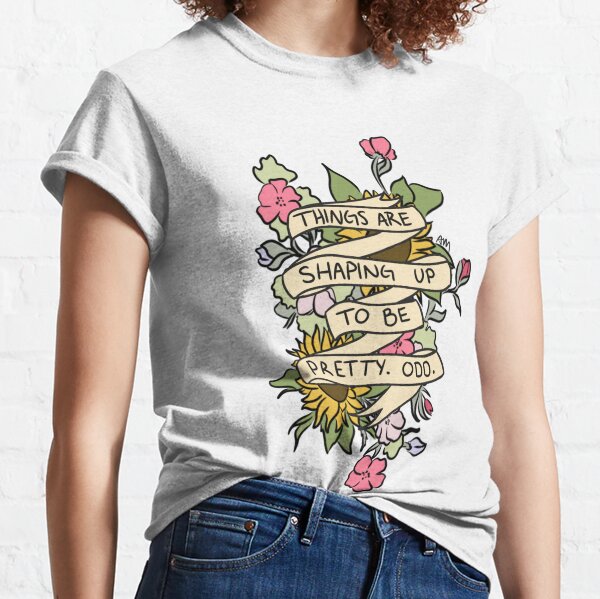 "Things Are Shaping Up To Be Pretty. Odd." Classic T-Shirt