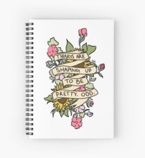 "Things Are Shaping Up To Be Pretty. Odd." Spiral Notebook