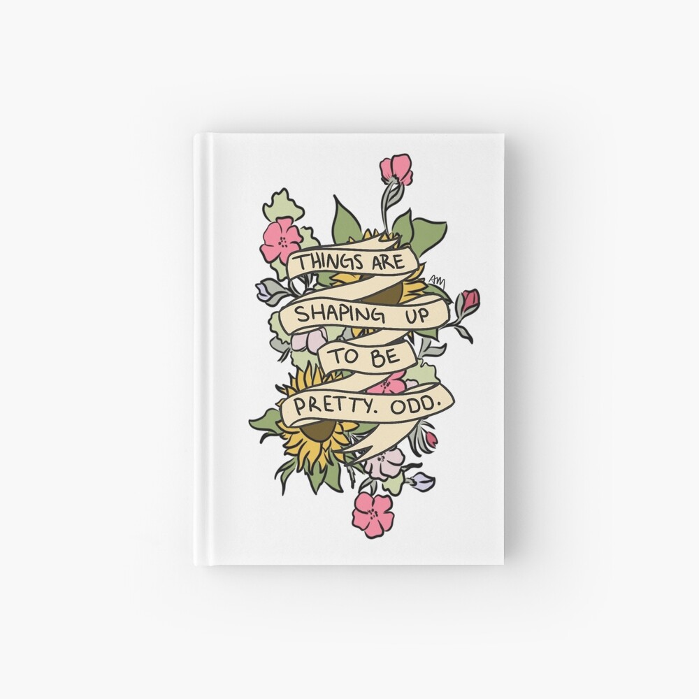 "Things Are Shaping Up To Be Pretty. Odd." Hardcover Journal
