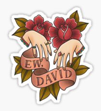 Ew David - Schitt’s Creek - Alexis Rose Sticker