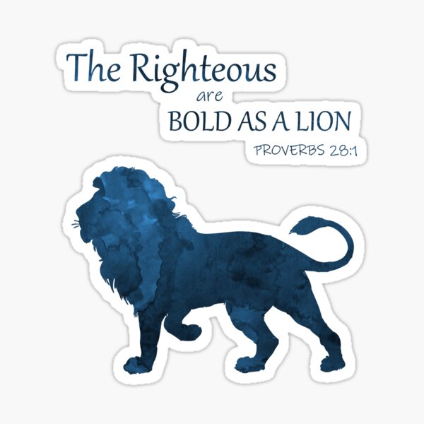 Item preview, The Righteous Are Bold As A Lion - Proverbs 28 1 designed and sold by TheJollyMarten.