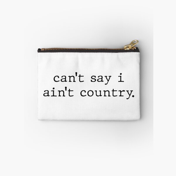 Item preview, Can't Say I Ain't Country designed and sold by kschneck15.