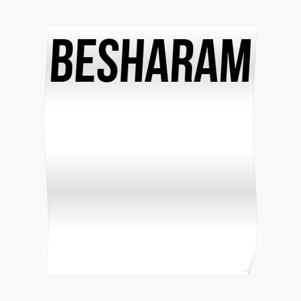 Besharam Posters Redbubble