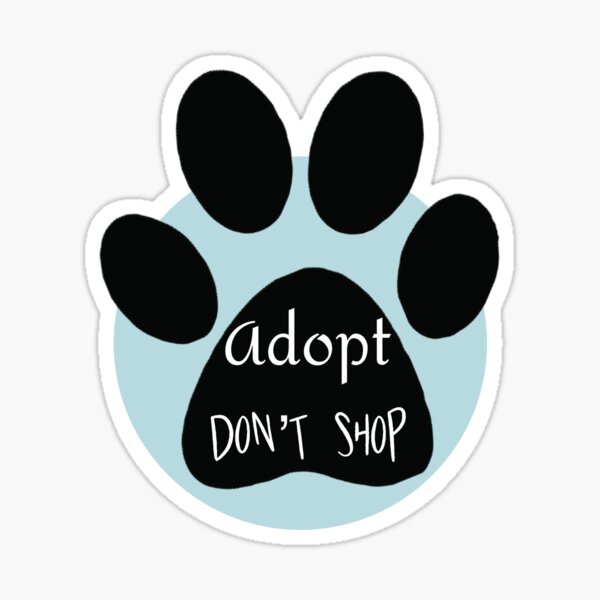Item preview, Adopt don't shop designed and sold by wtnessa.