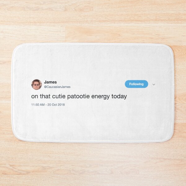 Item preview, On That Cutie Patootie Energy Today designed and sold by bethmorgan17.