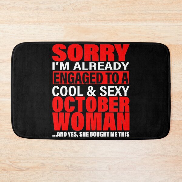 Item preview, Sorry I'm Already Engaged To Cool And Sexy October Woman - Valentine's Day and Engagement Announcement Matching Couple Gift Ideas designed and sold by ASClothDesign.