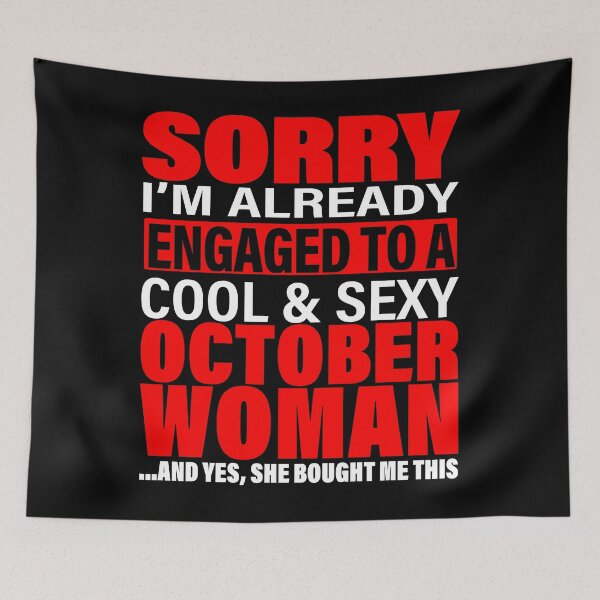 Item preview, Sorry I'm Already Engaged To Cool And Sexy October Woman - Valentine's Day and Engagement Announcement Matching Couple Gift Ideas designed and sold by ASClothDesign.