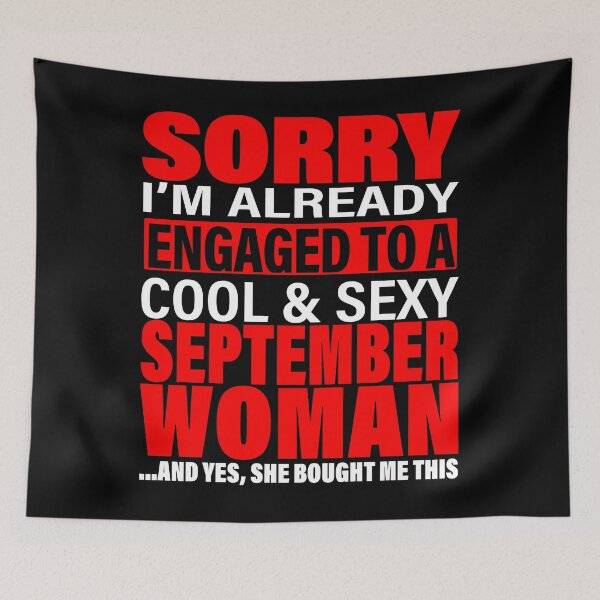 Item preview, Sorry I'm Already Engaged To Cool And Sexy September Woman - Valentine's Day and Engagement Announcement Matching Couple Gift Ideas designed and sold by ASClothDesign.