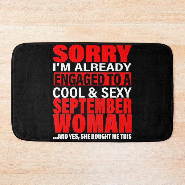 Item preview, Sorry I'm Already Engaged To Cool And Sexy September Woman - Valentine's Day and Engagement Announcement Matching Couple Gift Ideas designed and sold by ASClothDesign.