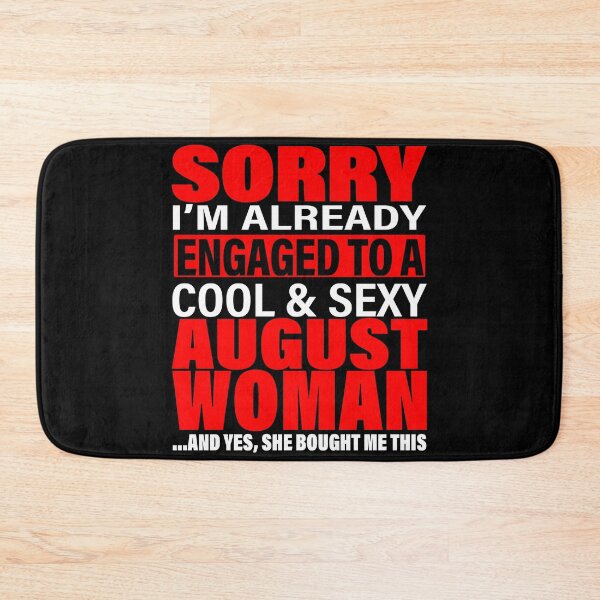 Item preview, Sorry I'm Already Engaged To Cool And Sexy August Woman - Valentine's Day and Engagement Announcement Matching Couple Gift Ideas designed and sold by ASClothDesign.
