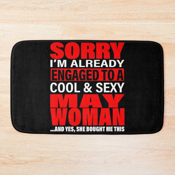 Item preview, Sorry I'm Already Engaged To Cool And Sexy May Woman - Valentine's Day and Engagement Announcement Matching Couple Gift Ideas designed and sold by ASClothDesign.