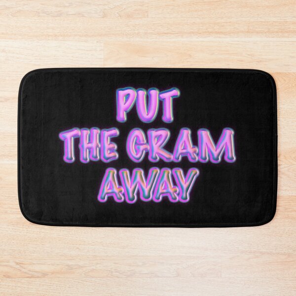 Item preview, Put The Gram Away designed and sold by IBMClothing.