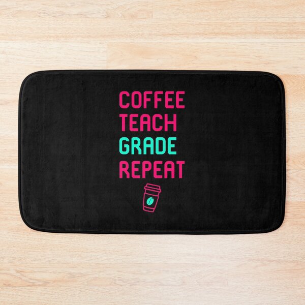 Item preview, Coffee Teach Grade Repeat Mathematics Teacher designed and sold by at85productions.