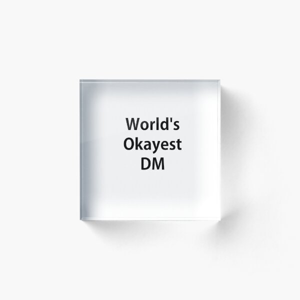 Worlds Okayest Dungeon Master Acrylic Block