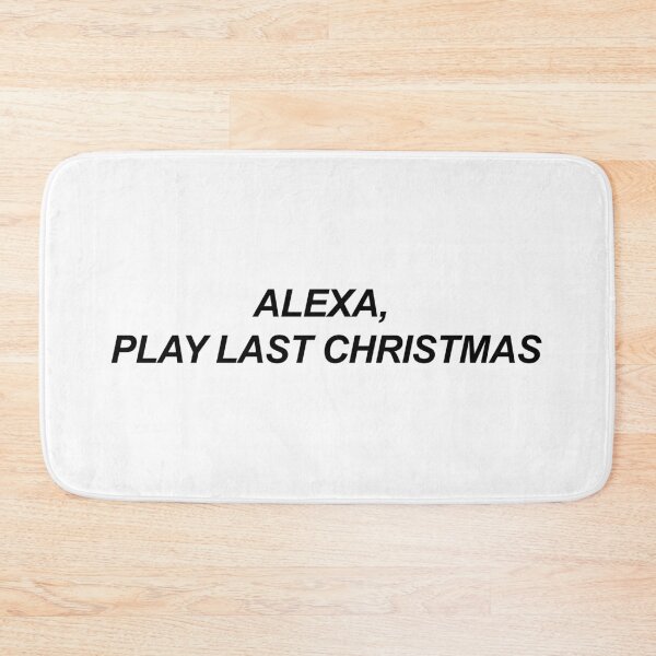 Item preview, Alexa, Play Last Christmas designed and sold by WanderlustL.