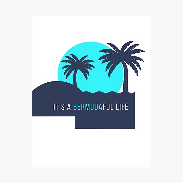 Item preview, It's a Bermudaful Life designed and sold by jpal74.