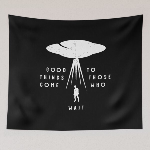 Item preview, Good Things Come To Those Who Wait UFO Alien Abduction Design designed and sold by equilibria.