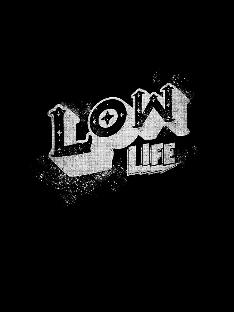 low life shirt