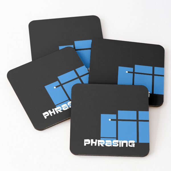 So, we're just done with phrasing then, right? Coasters (Set of 4)