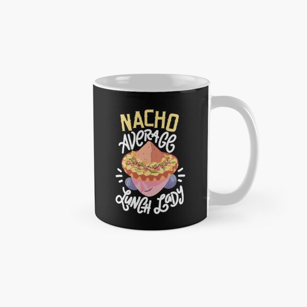 Item preview, Nacho Average Lunch Lady designed and sold by Betsytiptoe.