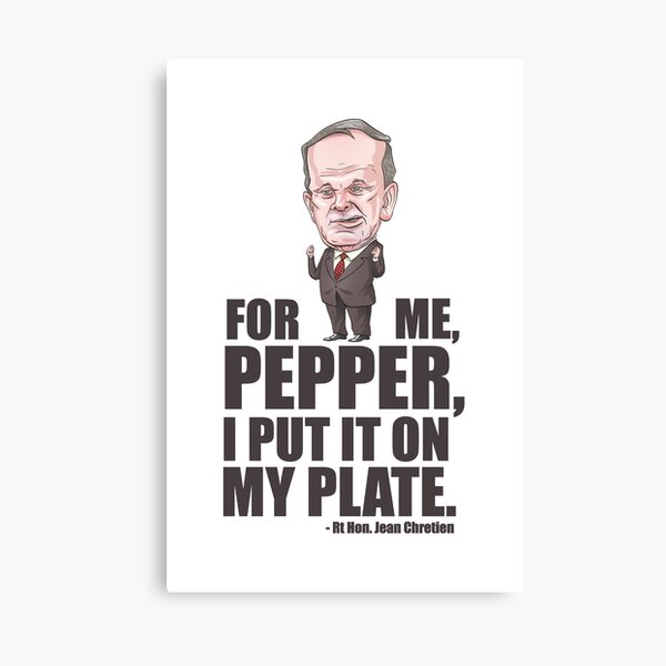 Item preview, Jean Chretien Pepper Quote designed and sold by MacKaycartoons.