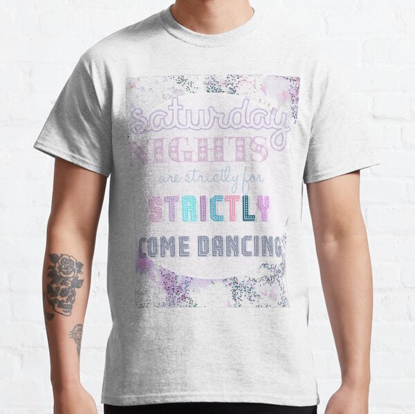 Strictly Fever Classic T-Shirt