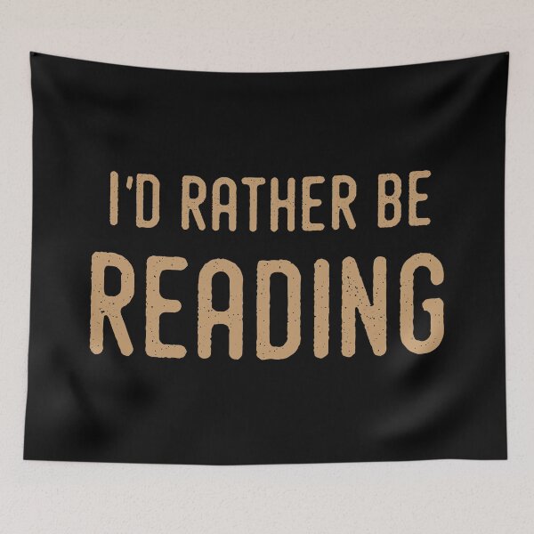 Item preview, I'd Rather Be Reading Book Lover Slogan designed and sold by Creatively Torn.