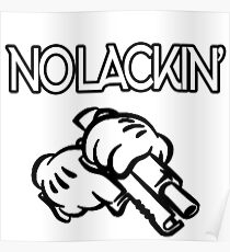 No lackin' Poster
