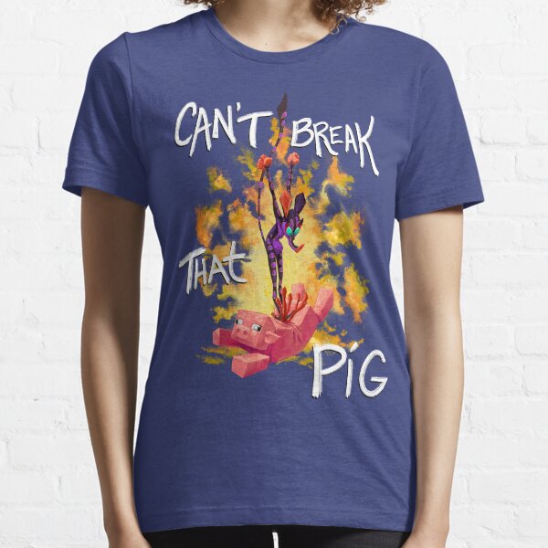 Can't Break That Pig Essential T-Shirt
