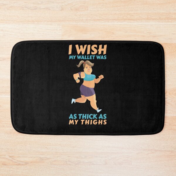 Item preview, I Wish My Wallet Was As Thick As My Thighs  designed and sold by offthedome.