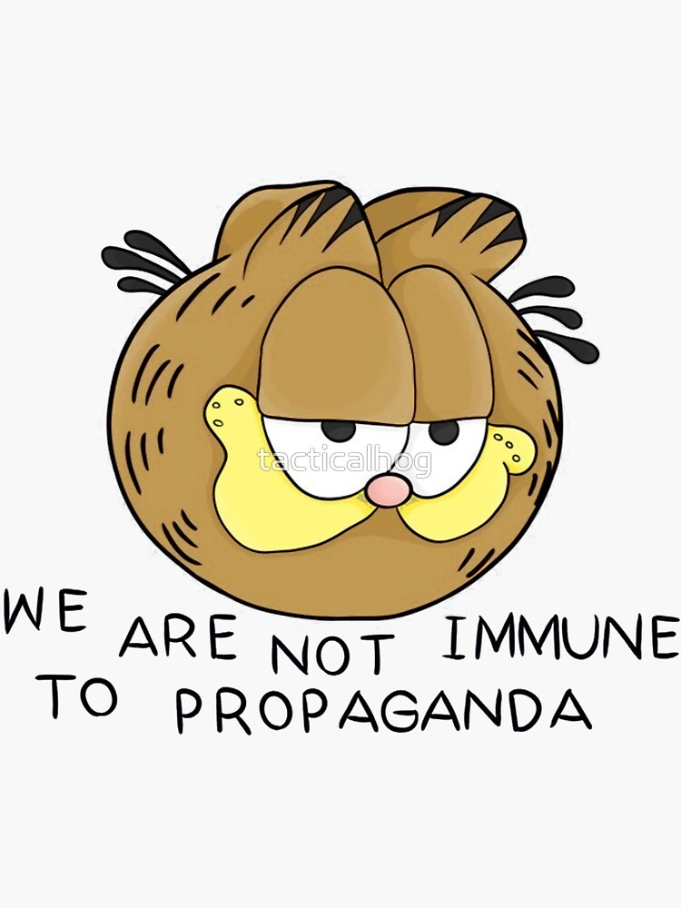 Garfield We are not immune to propaganda HD Sticker for Sale by  tacticalhog
