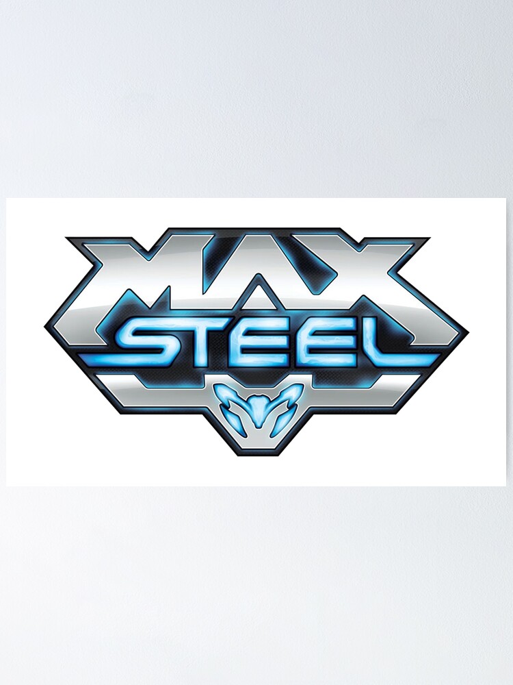 Max Steel Cartoon Logo Poster By Rojokilasa Redbubble