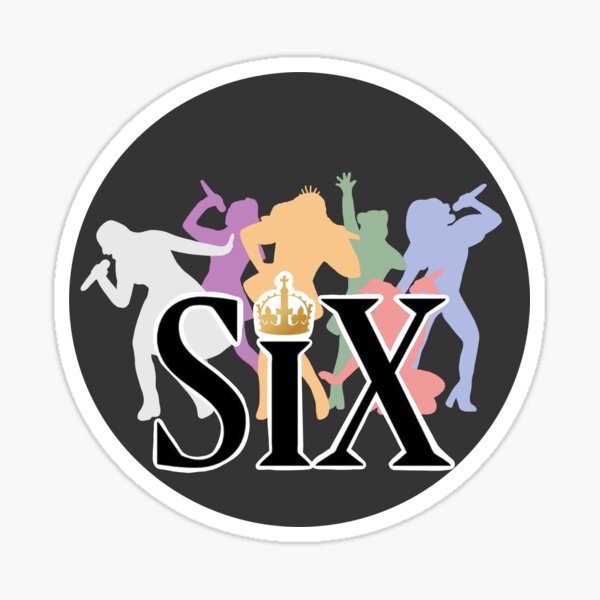 Six the Musical Sticker