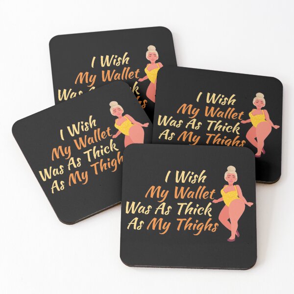 Item preview, I Wish My Wallet Was As Thick As My Thighs  designed and sold by offthedome.