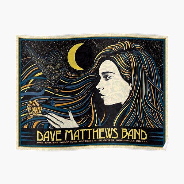 Best Poster #DMB2019 June 29th 2019 Ruoff Home Mortgage Music Center Noblesville Indiana Poster