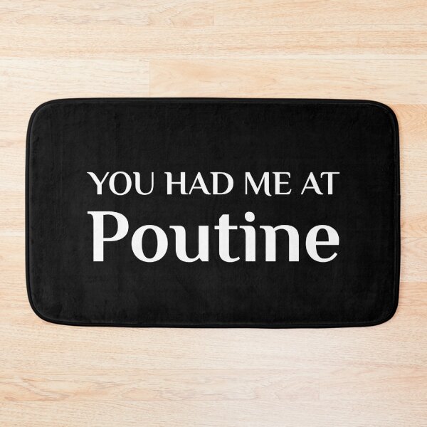 Item preview, Had Me At Poutine Funny Canadian Food Fans designed and sold by Creekman Designs.