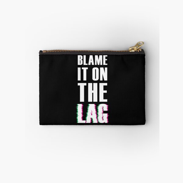 Item preview, Blame It On The Lag Funny Gamer Saying designed and sold by goodspy.