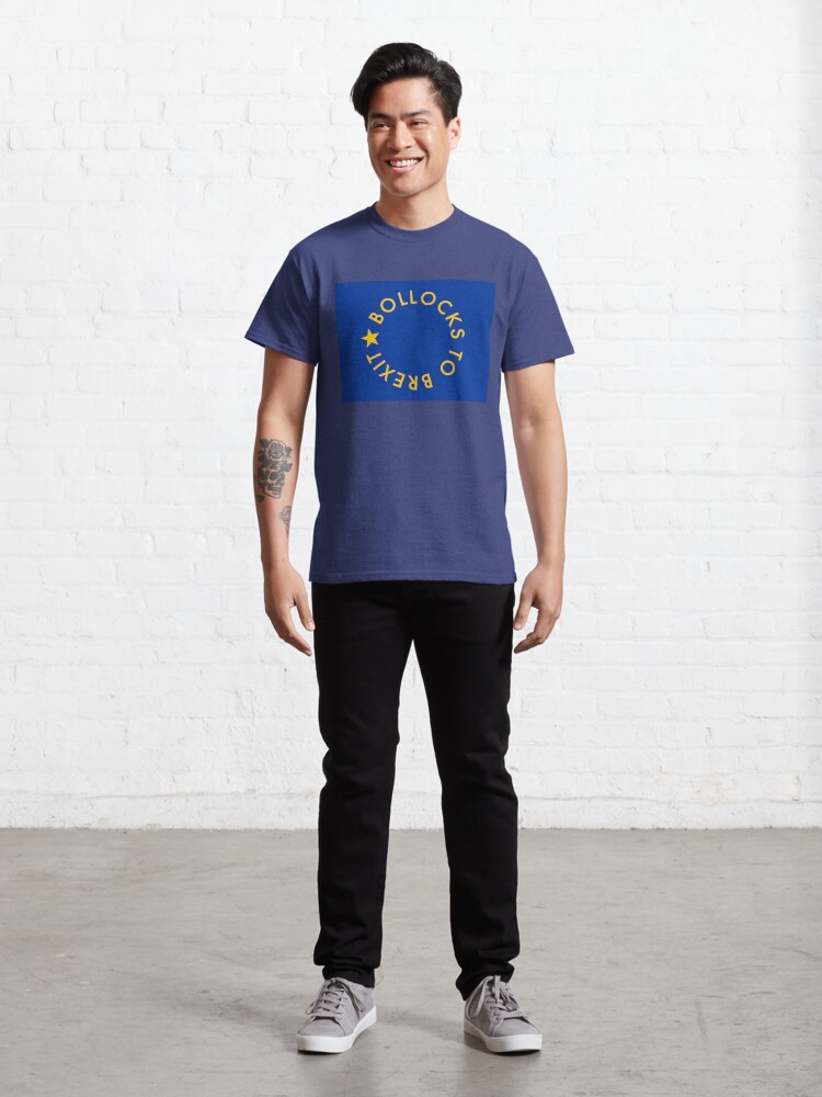 Alternate view of Bollocks to Brexit Classic T-Shirt