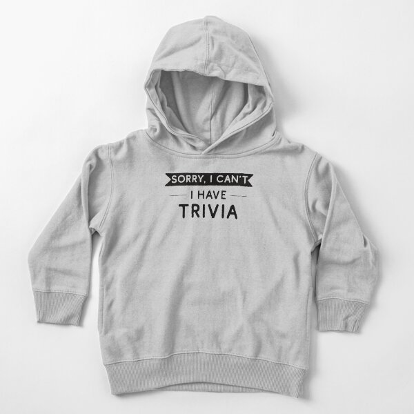 Item preview, Sorry I Can't I Have Trivia designed and sold by teesaurus.