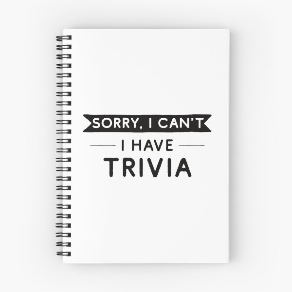 Item preview, Sorry I Can't I Have Trivia designed and sold by teesaurus.